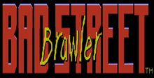 Bad Street Brawler