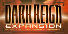 Dark Reign Expansion: Rise of the Shadowhand