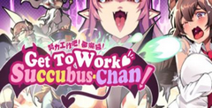 Get To Work Succubus-Chan