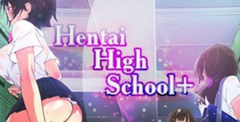 Hentai High School+