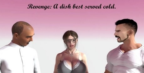 Revenge: A Dish Best Served Cold