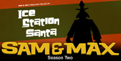 Sam & Max: Season Two Episode 1: Ice Station Santa
