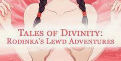 Tales of Divinity: Rodinka's Lewd Adventures