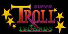 Super Troll Islands