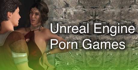 Unreal Engine Porn Games