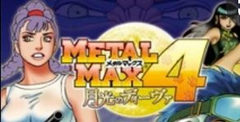 Metal Max 4: Gekko no Diva