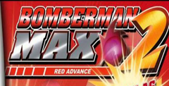 Bomberman Max 2 Red Advance