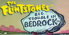 The Flintstones: Big Trouble In Bedrock