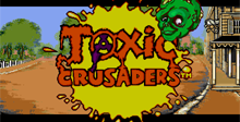 Toxic Crusaders