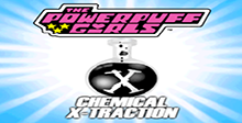 The Powerpuff Girls: Chemical X-traction