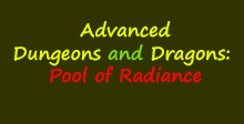 Advanced Dungeons and Dragons: Pool of Radiance