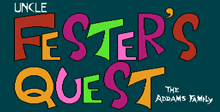 Fester's Quest