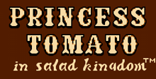 Princess Tomato in the Salad Kingdom