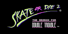 Skate or Die 2