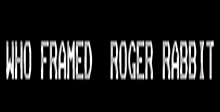 Who Framed Roger Rabbit?