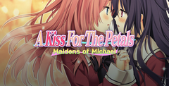 A Kiss For The Petals - Maidens of Michael