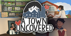 A Town Uncovered