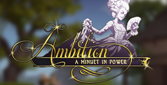 Ambition: A Minuet in Power