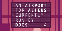 An Airport for Aliens Currently Run by Dogs