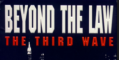Beyond the Law: The Third Wave