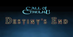 Call of Cthulhu: Destiny's End