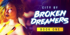 City of Broken Dreamers: Book One