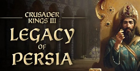 Crusader Kings III: Legacy of Persia Download - GameFabrique