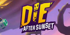 Die After Sunset