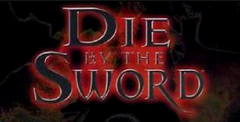 Die By the Sword