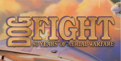 Dogfight: 80 Years of Aerial Warfare
