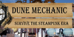 Dune Mechanic : Survive The Steampunk Era