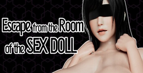 Escape from the Room of the Sex Doll