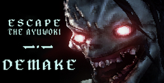 Escape the Ayuwoki DEMAKE
