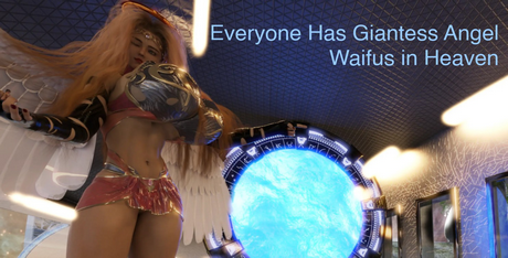 Everyone Has Giantess Angel Waifus in Heaven