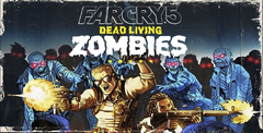 Far Cry 5: Dead Living Zombies