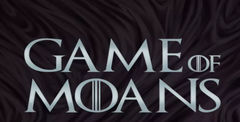 Game of Moans