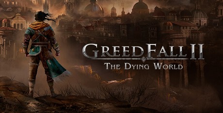 Greedfall 2: The Dying World