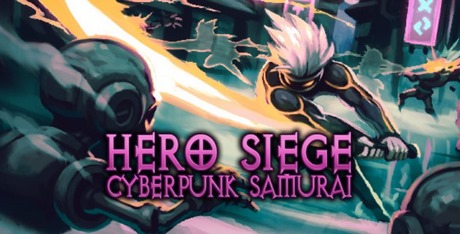 Hero Siege - Cyberpunk Samurai