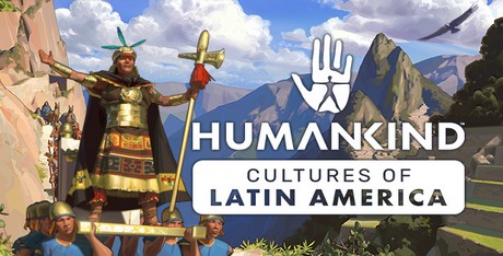 HUMANKIND - Cultures of Latin America