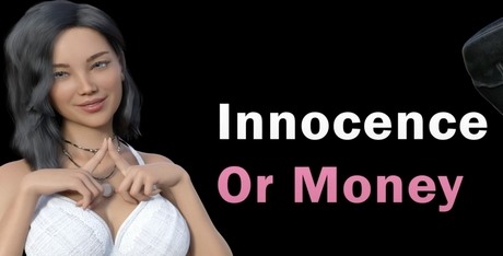 Innocence or Money