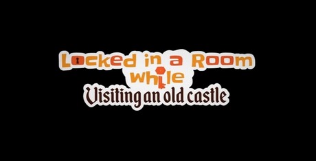 Locked in a Room While: Visiting an Old Castle