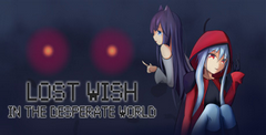 Lost Wish: In the Desperate World