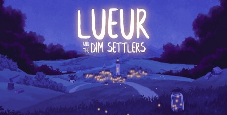 Lueur and the Dim Settlers