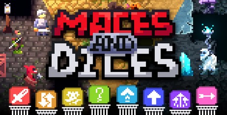 Maces and Dices