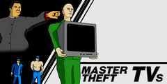 Master Theft TVs