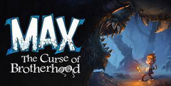 Max: The Curse of Brotherhood