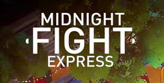 Midnight Fight Express