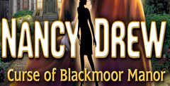 Nancy Drew: Curse of Blackmoor Manor