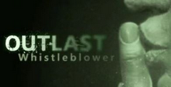 Outlast - Whistleblower