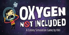 Oxygen Is Not Included